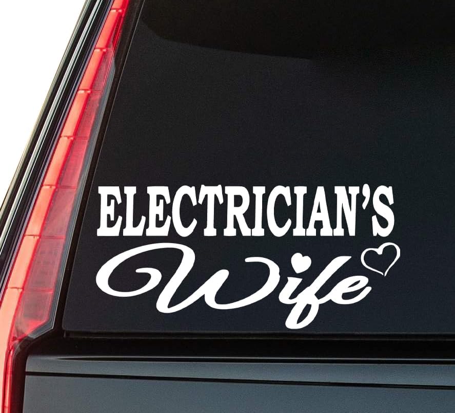 Electrician's Wife Window Vinyl Decal Sticker 6" (White), Waterproof Vinyl Decals for Many Purpose Like Cars, Trucks, Laptops, Phones, Windows and More