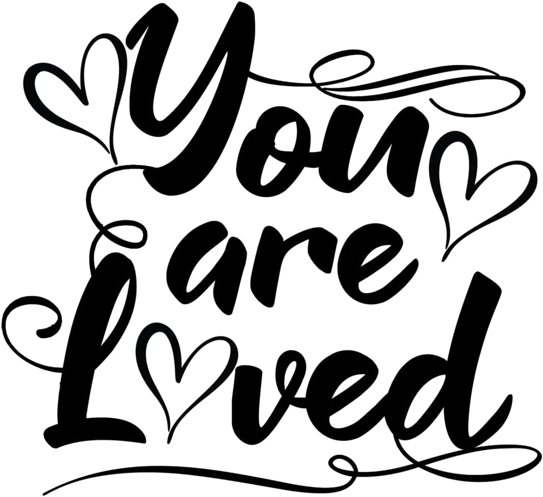 Inspirational Quote You are Loved Motivational Sticker Vinyl Decal Motivation Stickers- 5" Vinyl Sticker Waterproof