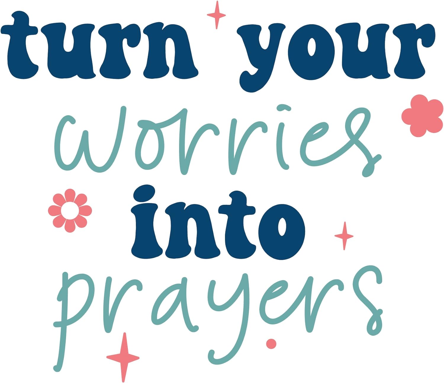 Inspirational Quote "Turn Your Worries into Prayers" Motivational Sticker Vinyl Decal Motivation Stickers- 5" Vinyl Sticker Waterproof