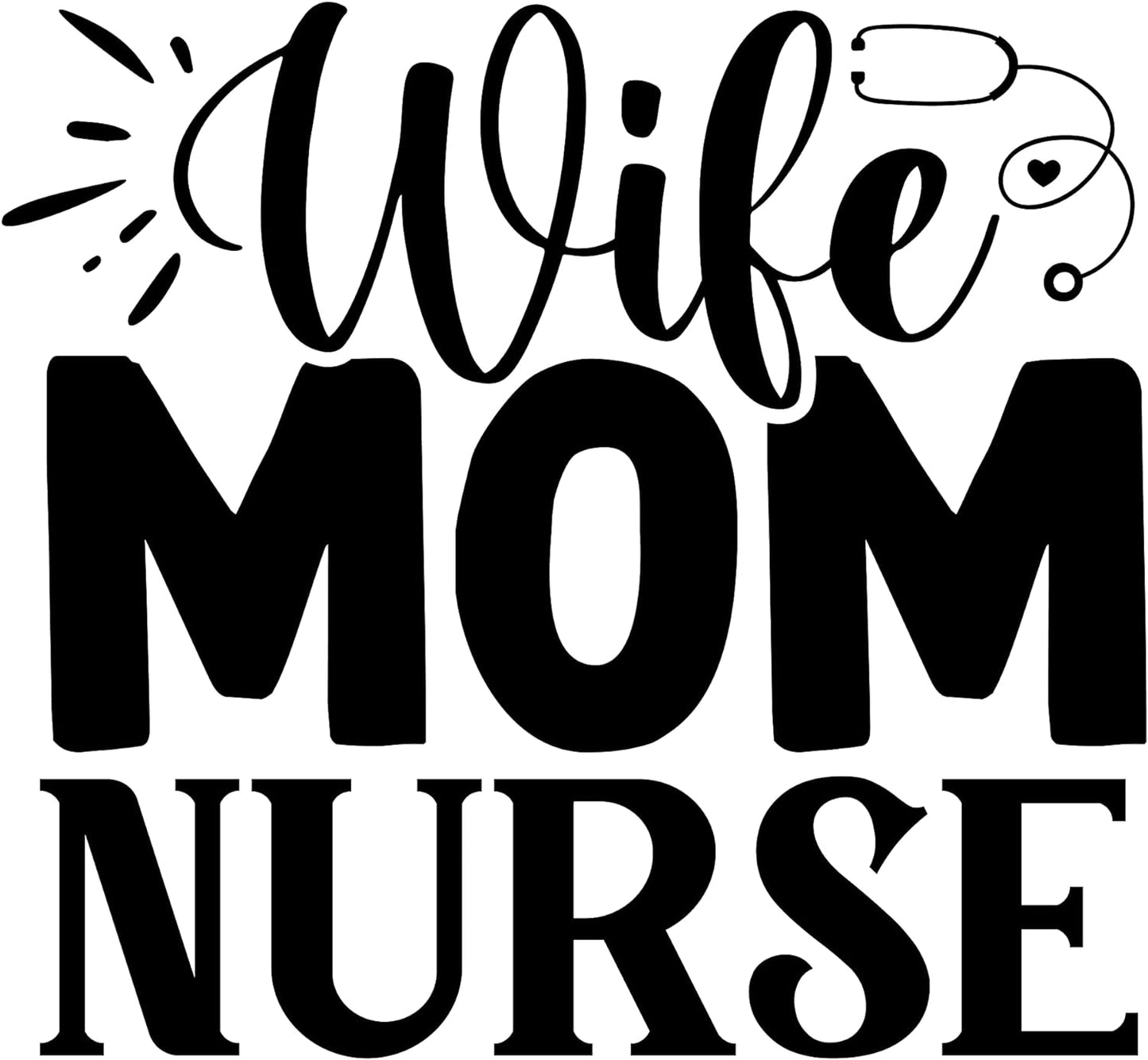 Inspirational Quote "Wfe Mom Nurse" Motivational Sticker Vinyl Decal Motivation Stickers- 5" Vinyl Sticker Waterproof