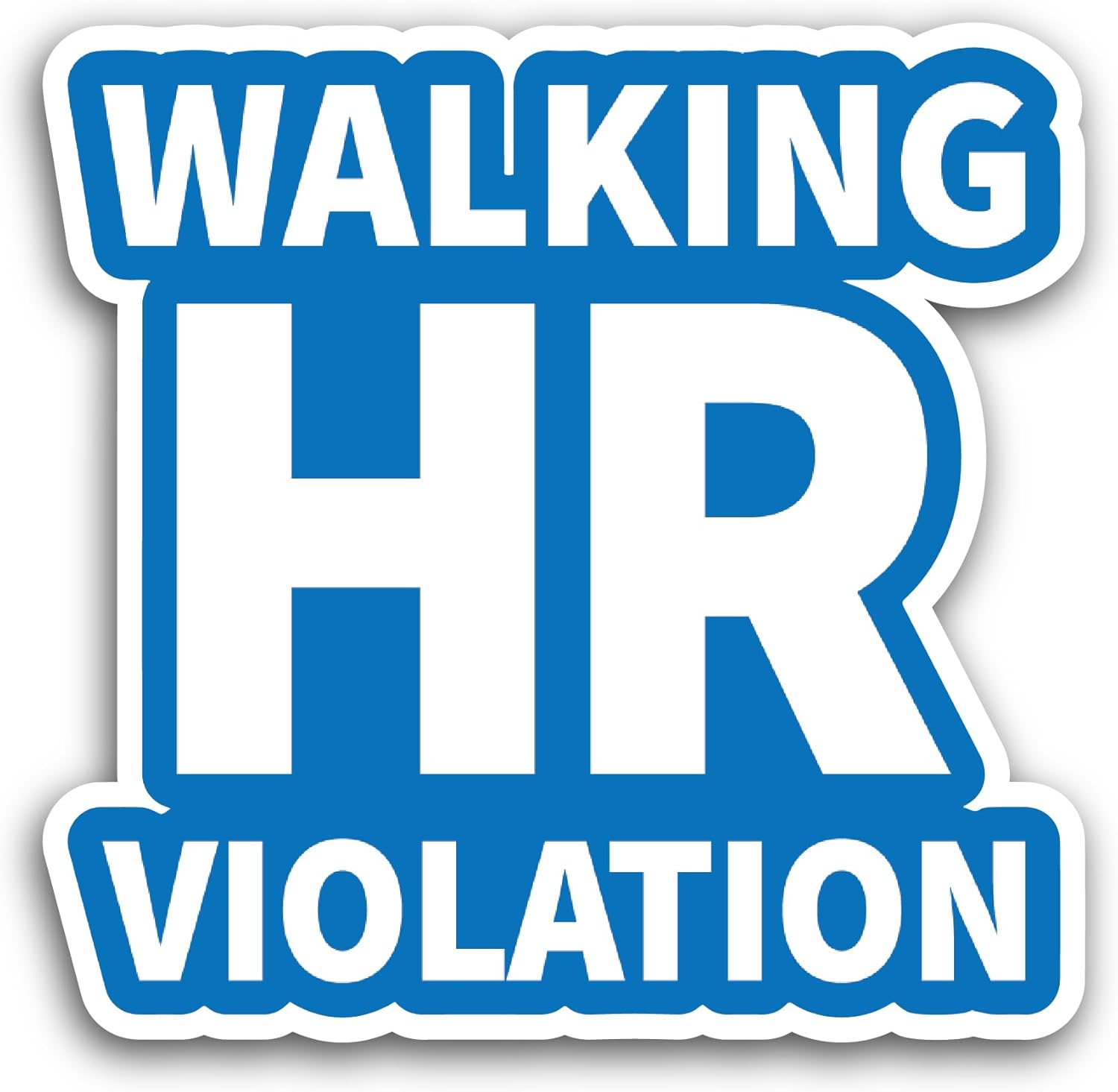 2 (Pieces) 3" and 5" Walking Hr Violation Sticker, Waterproof Vinyl Decals for Many Purpose Like Cars, Trucks, Laptops, Phones, Windows and More