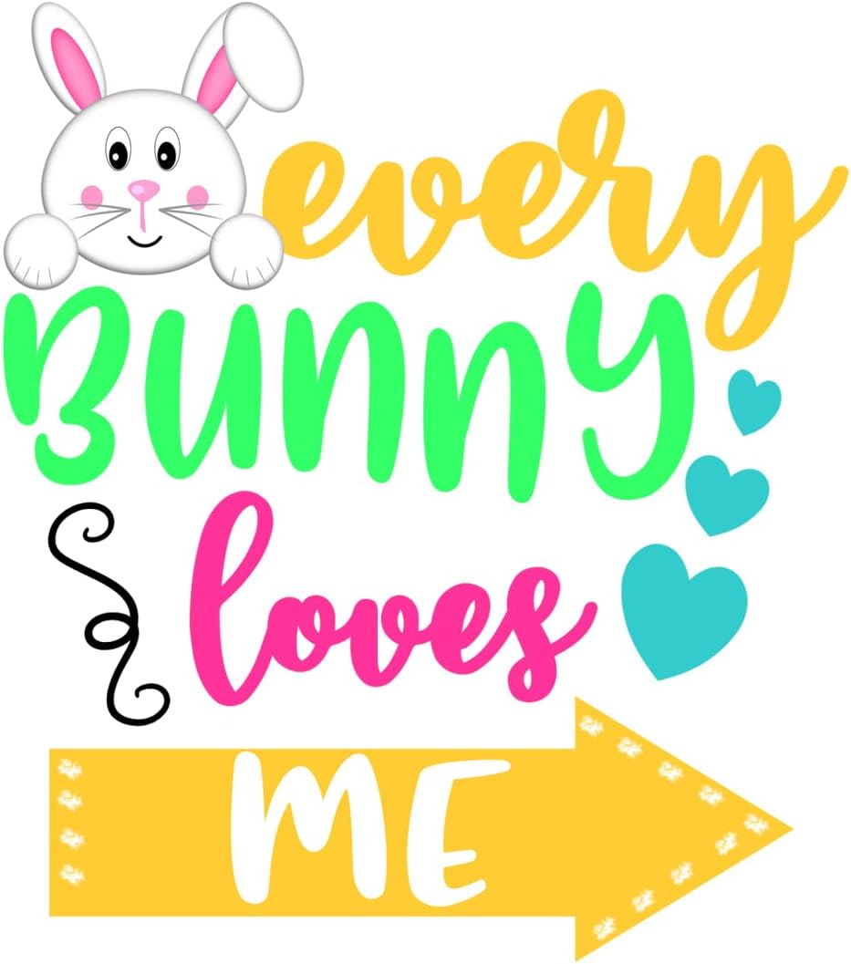 Inspirational Quote "Every Bunny Loves Me" Motivational Sticker Vinyl Decal Motivation Stickers- 5" Vinyl Sticker Waterproof