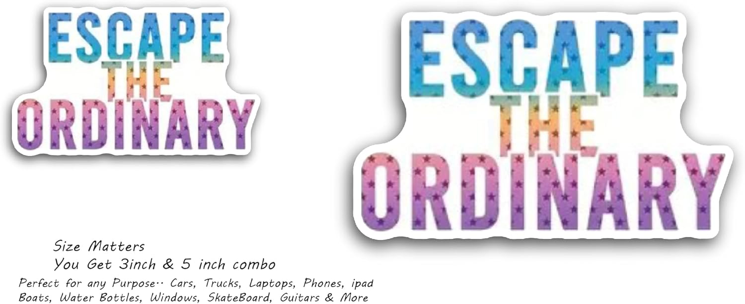 2 (Pieces) 3" and 5" Escape The Ordinary Sticker, Waterproof Vinyl Decals for Many Purpose Like Cars, Trucks, Laptops, Phones, Windows and More