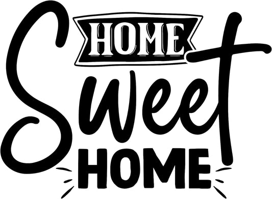 Inspirational Quote "Home Sweet Home," Motivational Sticker Vinyl Decal Motivation Stickers- 5" Vinyl Sticker Waterproof