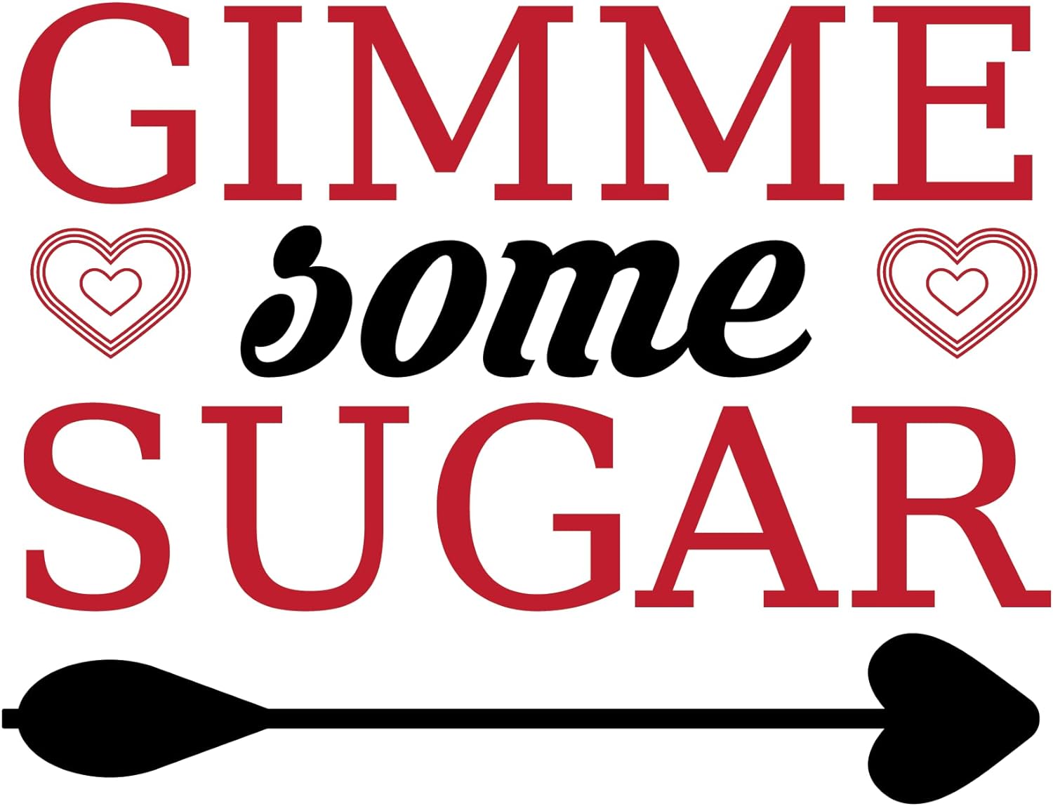 Inspirational Quote Gimme Come Sugar Motivational Sticker Vinyl Decal Motivation Stickers- 5" Vinyl Sticker Waterproof