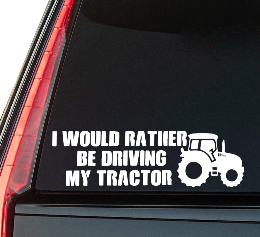 I Would Rather Be Driving My Tractor Window Vinyl Decal Sticker 6" (White), Waterproof Vinyl Decals for Many Purpose Like Cars, Trucks, Laptops, Phones, Windows and More