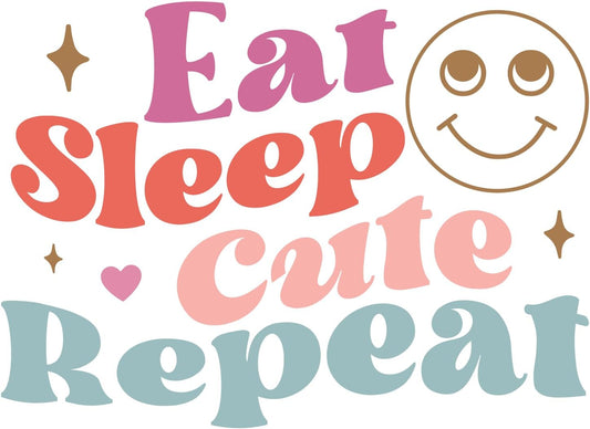 Inspirational Quote Eat Sleep Cute Repeat Motivational Sticker Vinyl Decal Motivation Stickers- 5" Vinyl Sticker Waterproof