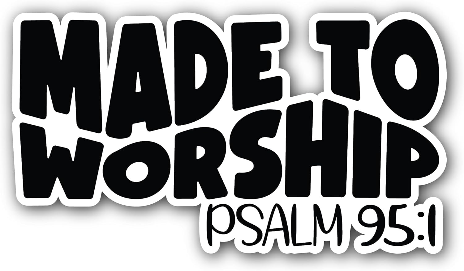 2 (Pieces) 3" and 5" Made to Worship Bold Text Sticker, Waterproof Vinyl Decals for Many Purpose Like Cars, Trucks, Laptops, Phones, Windows and More