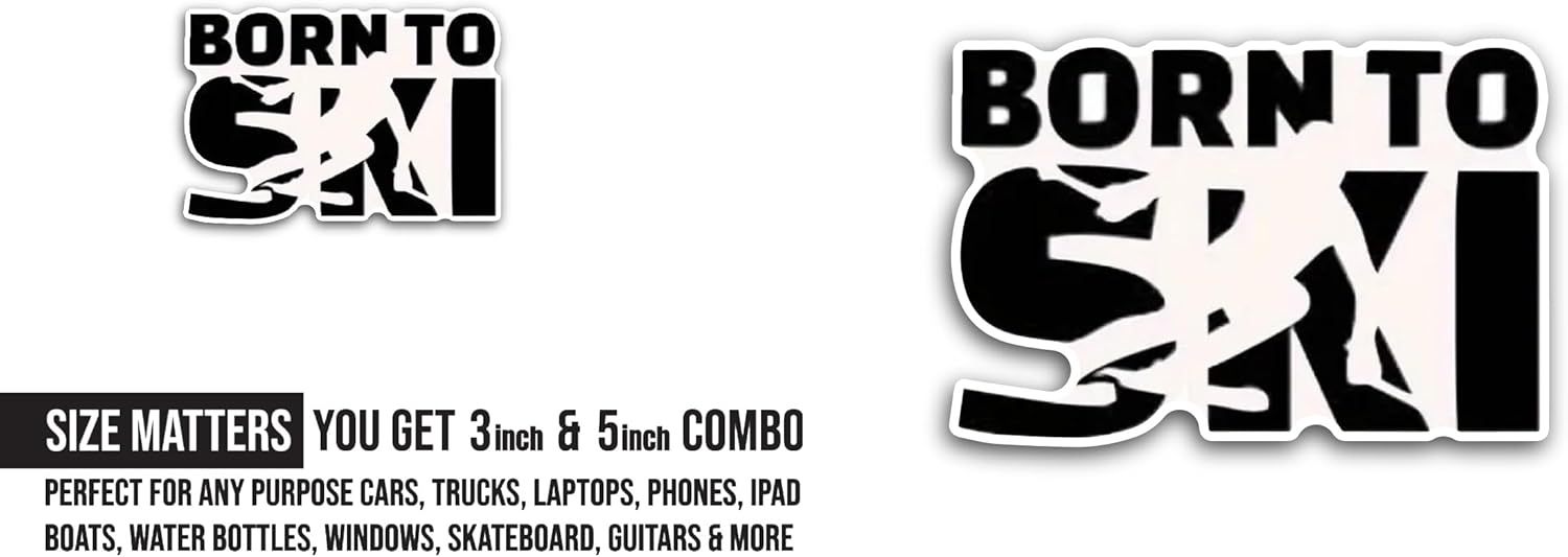 2 (Pieces) 3" and 5" Born to Ski Sticker, Waterproof Vinyl Decals for Many Purpose Like Cars, Trucks, Laptops, Phones, Windows and More