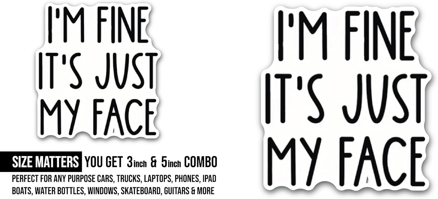 2 (Pieces) 3" and 5" Im Fine Sticker, Waterproof Vinyl Decals for Many Purpose Like Cars, Trucks, Laptops, Phones, Windows and More