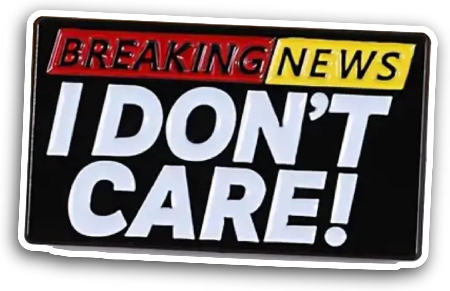 2 (Pieces) 3" and 5" Breaking News I Don't Care Sticker, Waterproof Vinyl Decals for Many Purpose Like Cars, Trucks, Laptops, Phones, Windows and More