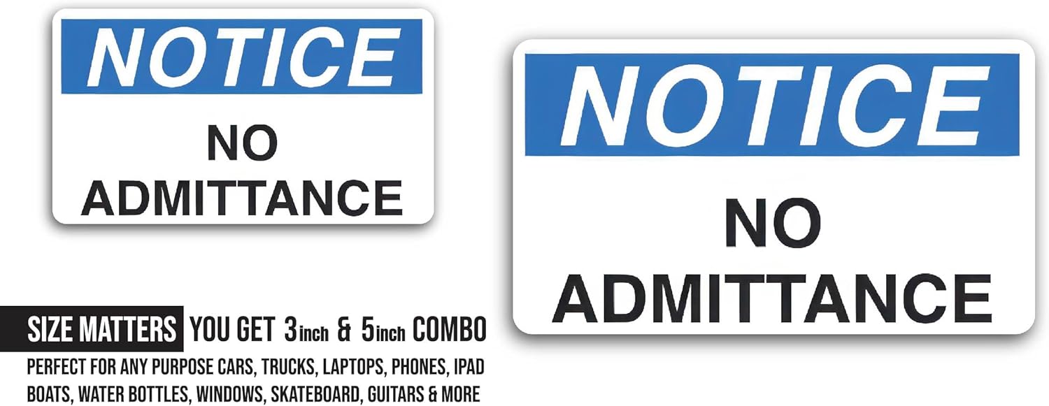 2 (Pieces) 3" and 5" No Admittance Decal Sticker, Waterproof Vinyl Decals for Many Purpose Like Cars, Trucks, Laptops, Phones, Windows and More