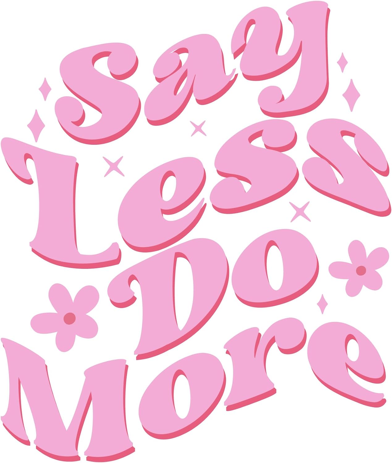 Inspirational Quote "Say Less Do More" Motivational Sticker Vinyl Decal Motivation Stickers- 5" Vinyl Sticker Waterproof