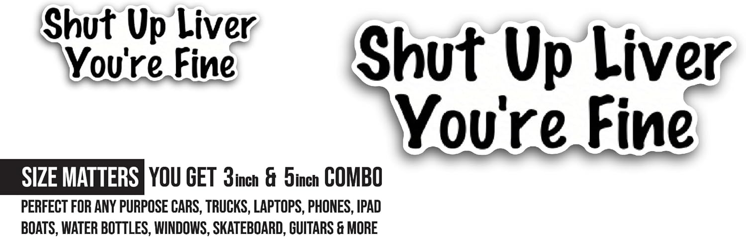 2 (Pieces) 3" and 5" Shut Up Liver Sticker, Waterproof Vinyl Decals for Many Purpose Like Cars, Trucks, Laptops, Phones, Windows and More
