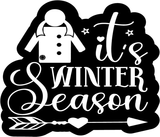 Inspirational Quote It's Winter Season Great Gift Motivational Sticker Vinyl Decal Motivation Stickers- 5" Vinyl Sticker Waterproof