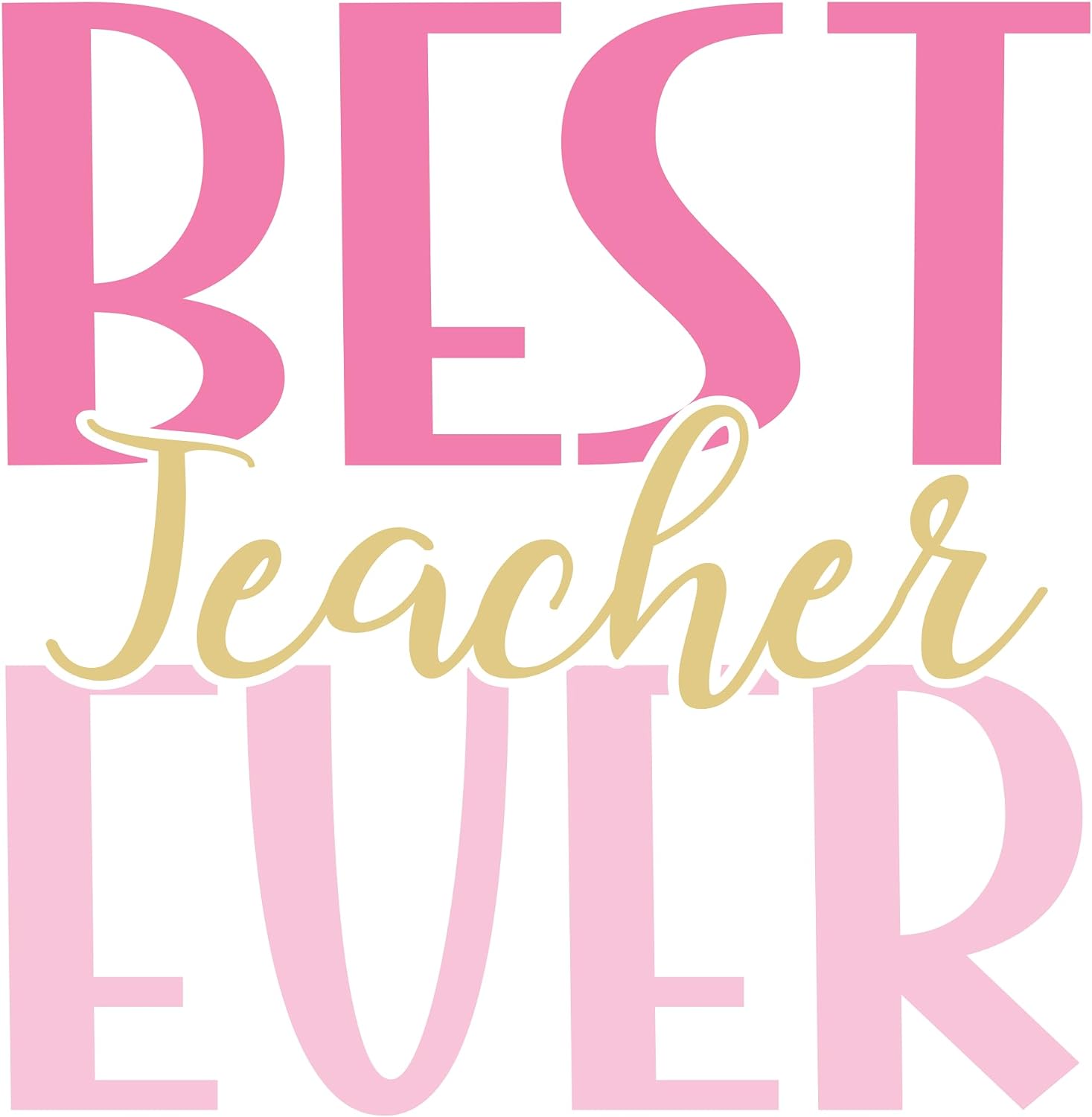 Inspirational Quote "Best Teacher Ever Sticker" Motivational Sticker Vinyl Decal Motivation Stickers- 5" Vinyl Sticker Waterproof