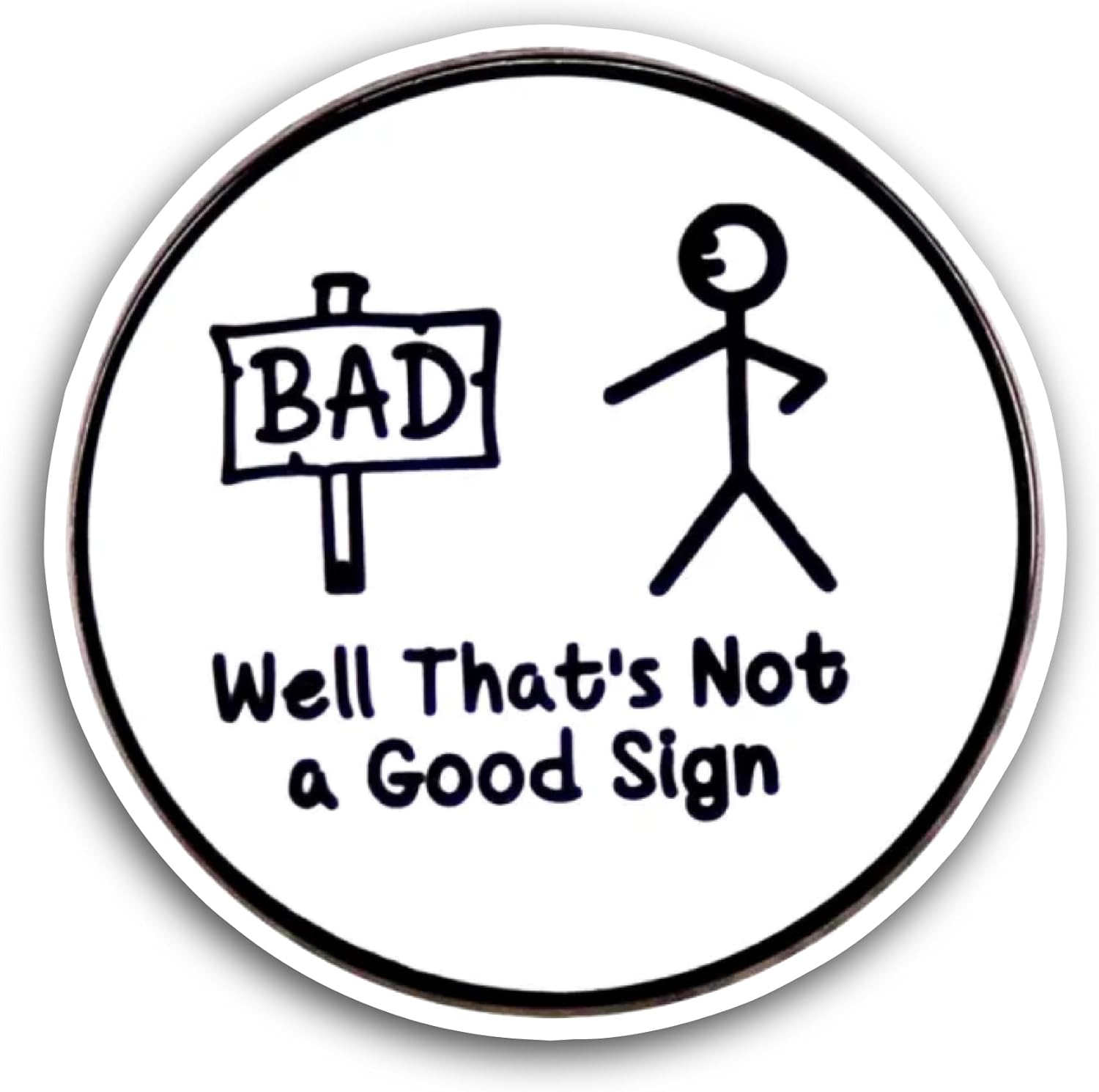 2 (Pieces) 3" and 5" Well That's Not A Good Sign Sticker, Waterproof Vinyl Decals for Many Purpose Like Cars, Trucks, Laptops, Phones, Windows and More