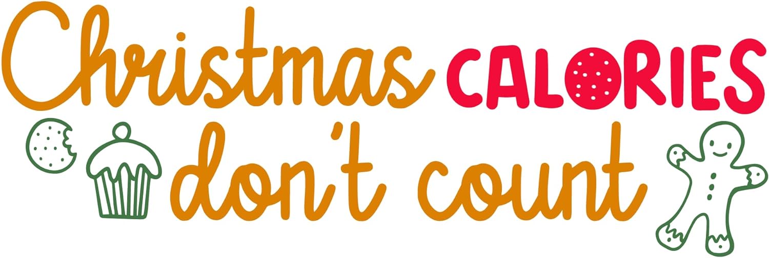 Inspirational Quote Christmas Calories Don't Count Motivational Sticker Vinyl Decal Motivation Stickers- 5" Vinyl Sticker Waterproof