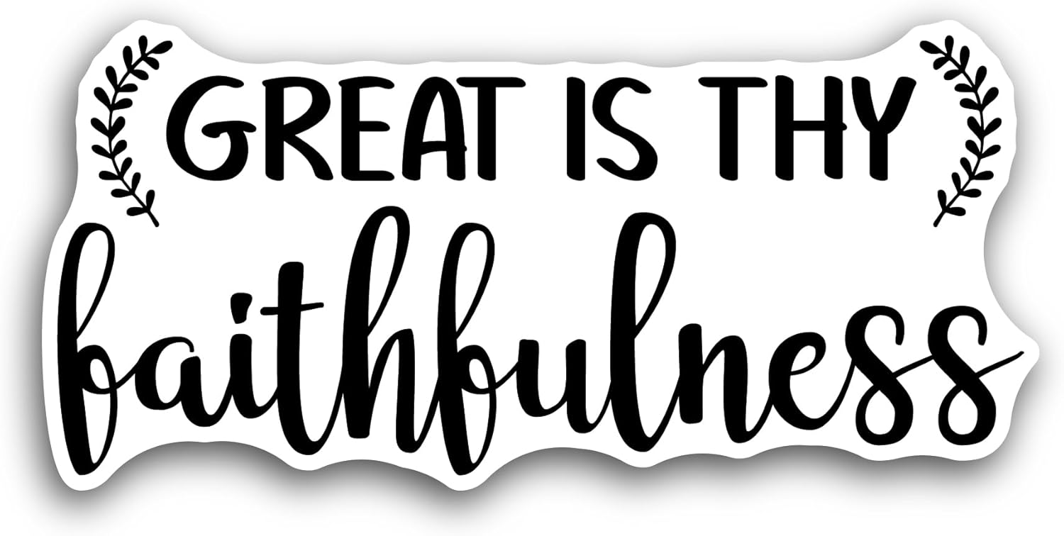 2 (Pieces) 3" and 5" Great is Thy Faithfulness Text Sticker, Waterproof Vinyl Decals for Many Purpose Like Cars, Trucks, Laptops, Phones, Windows and More