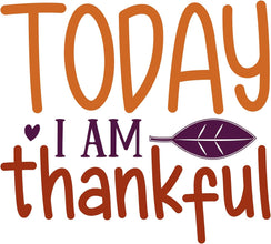 Inspirational Quote Today I Am Thankful Great Gift Motivational Sticker Vinyl Decal Motivation Stickers- 5