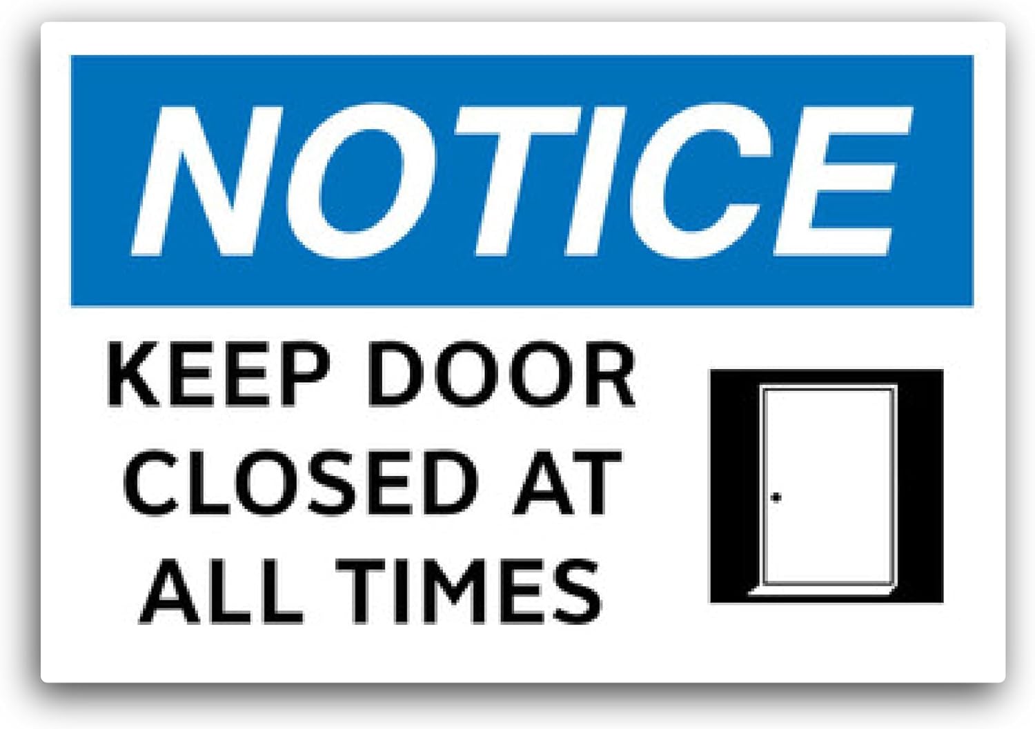 2 (Pieces) 3" and 5" Notice Keep Door Closed Sticker, Waterproof Vinyl Decals for Many Purpose Like Cars, Trucks, Laptops, Phones, Windows and More