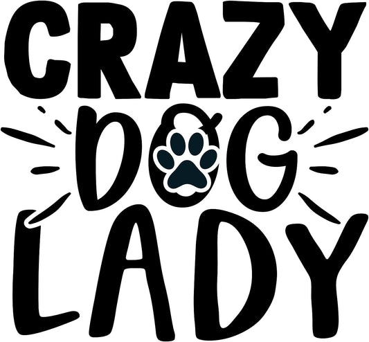 Inspirational Quote "Crazy Dog Lady" Motivational Sticker Vinyl Decal Motivation Stickers- 5" Vinyl Sticker Waterproof