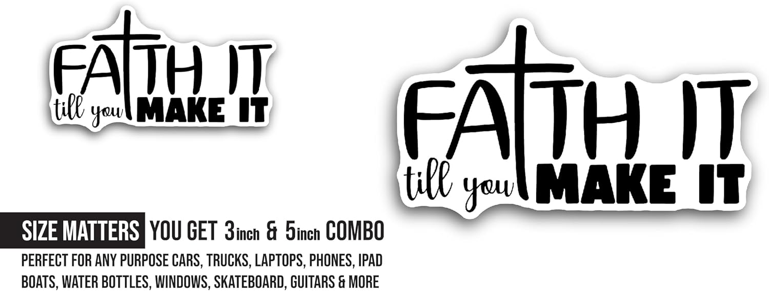 2 (Pieces) 3" and 5" Faith It Sticker, Waterproof Vinyl Decals for Many Purpose Like Cars, Trucks, Laptops, Phones, Windows and More