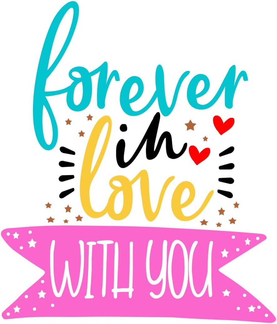 Inspirational Quote Forever in Love with You Motivational Sticker Vinyl Decal Motivation Stickers- 5" Vinyl Sticker Waterproof