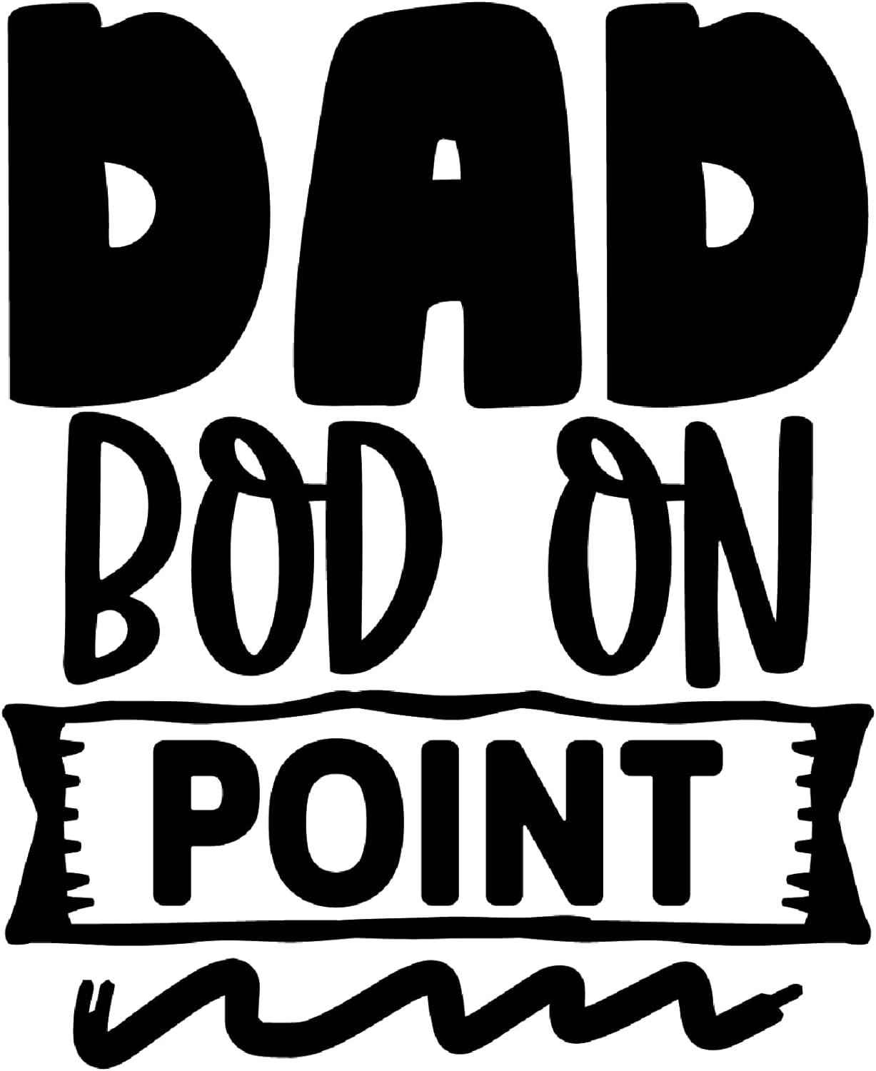 Inspirational Quote "Dad BOD On Point," Motivational Sticker Vinyl Decal Motivation Stickers- 5" Vinyl Sticker Waterproof