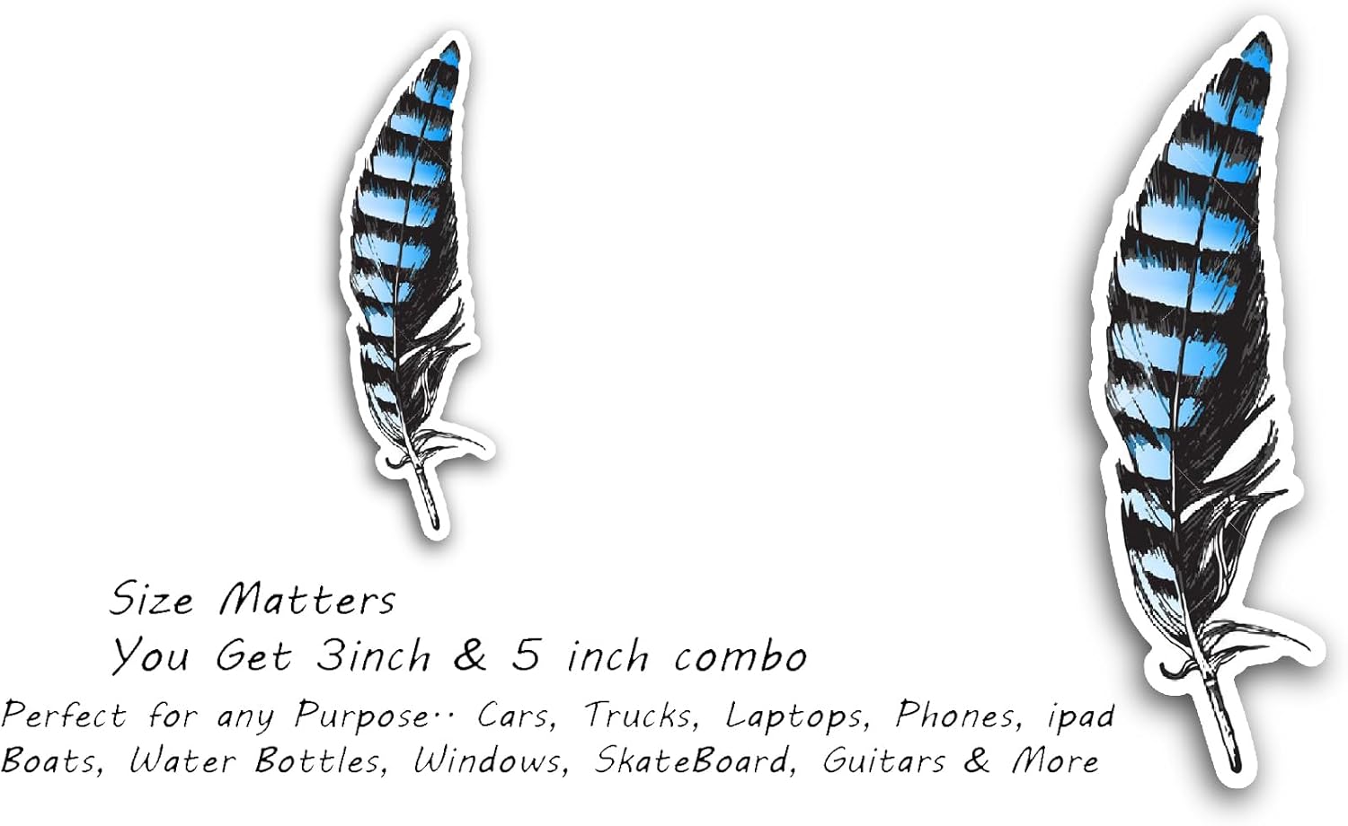 2 (Pieces) 3" and 5" Blue Jay Feather Sticker, Waterproof Vinyl Decals for Many Purpose Like Cars, Trucks, Laptops, Phones, Windows and More