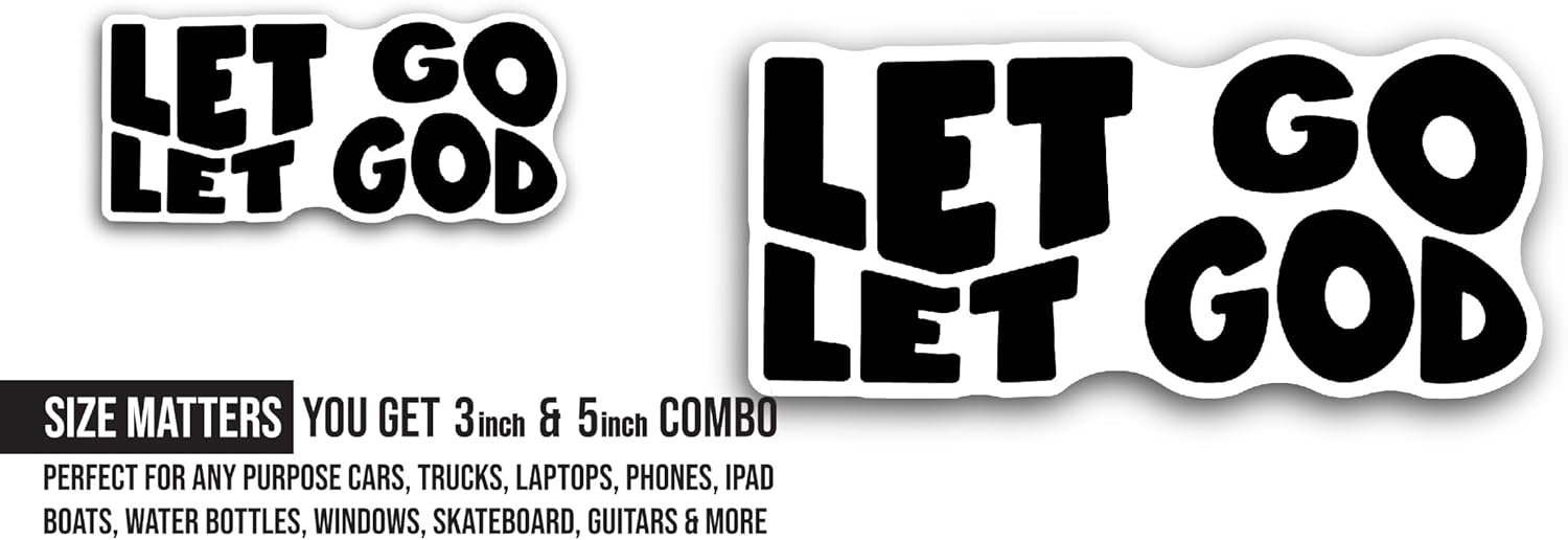 2 (Pieces) 3" and 5" Let Go and Let God Black Text Sticker, Waterproof Vinyl Decals for Many Purpose Like Cars, Trucks, Laptops, Phones, Windows and More