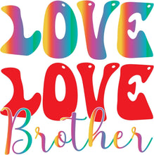 Inspirational Quote Love Love Brother Motivational Sticker Vinyl Decal Motivation Stickers- 5