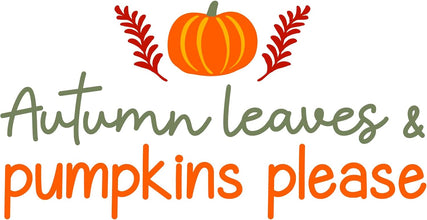 Inspirational Quote Autumn Leaves & Pumpkins Please Motivational Sticker Vinyl Decal Motivation Stickers- 5