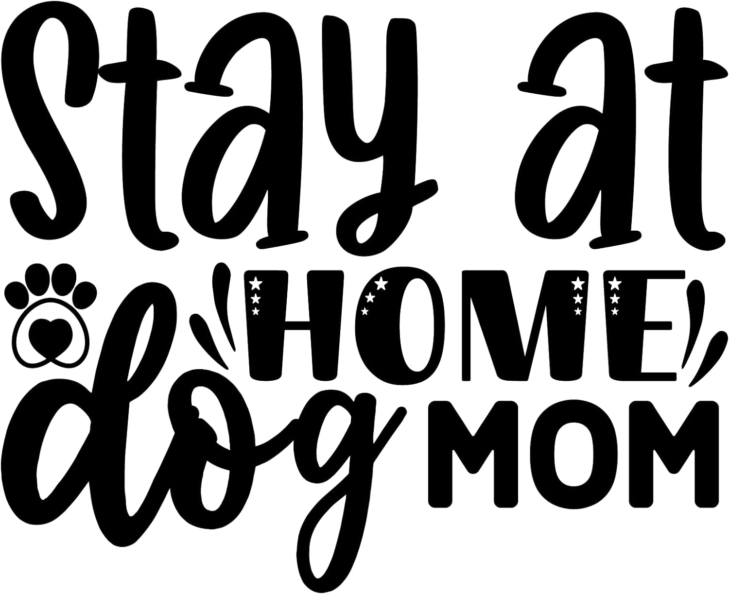 Inspirational Quote "Stay at Home Dog Mam" Motivational Sticker Vinyl Decal Motivation Stickers- 5" Vinyl Sticker Waterproof