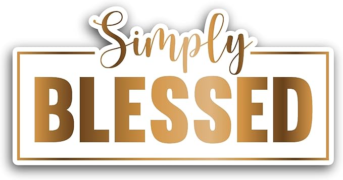 2 (Pieces) 3" and 5" Simply Blessed TextSticker, Waterproof Vinyl Decals for Many Purpose Like Cars, Trucks, Laptops, Phones, Windows and More
