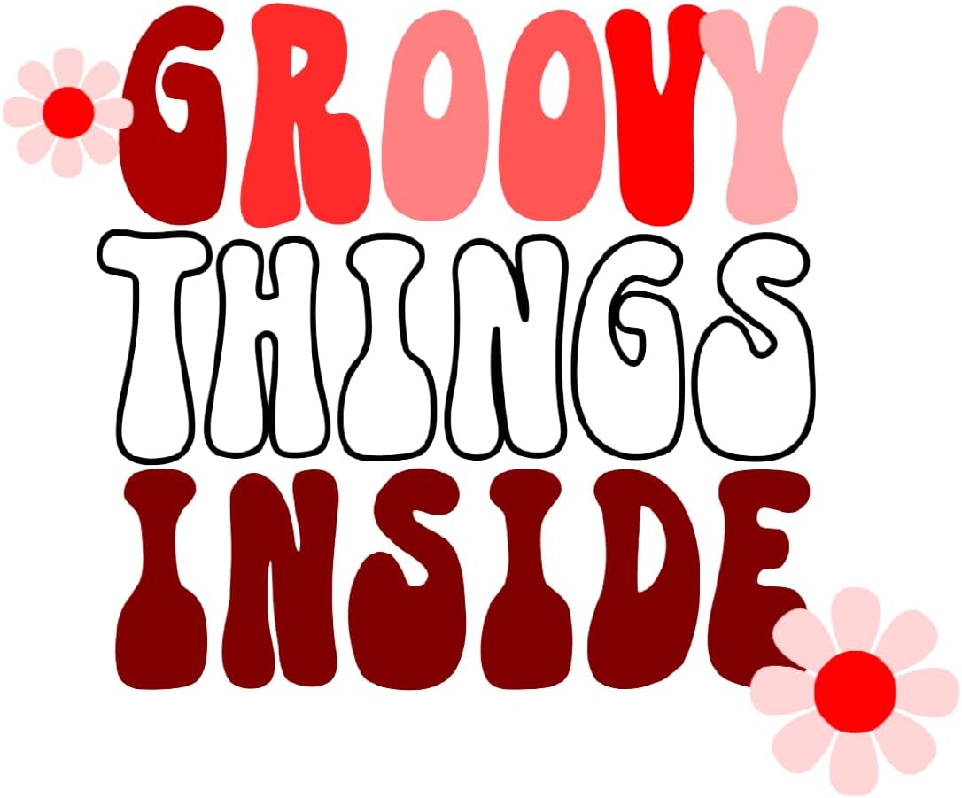 Inspirational Quote Groovy Things Inside Motivational Sticker Vinyl Decal Motivation Stickers- 5" Vinyl Sticker Waterproof