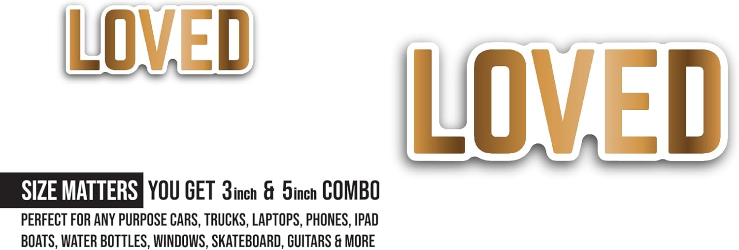 2 (Pieces) 3" and 5" Loved Sticker, Waterproof Vinyl Decals for Many Purpose Like Cars, Trucks, Laptops, Phones, Windows and More