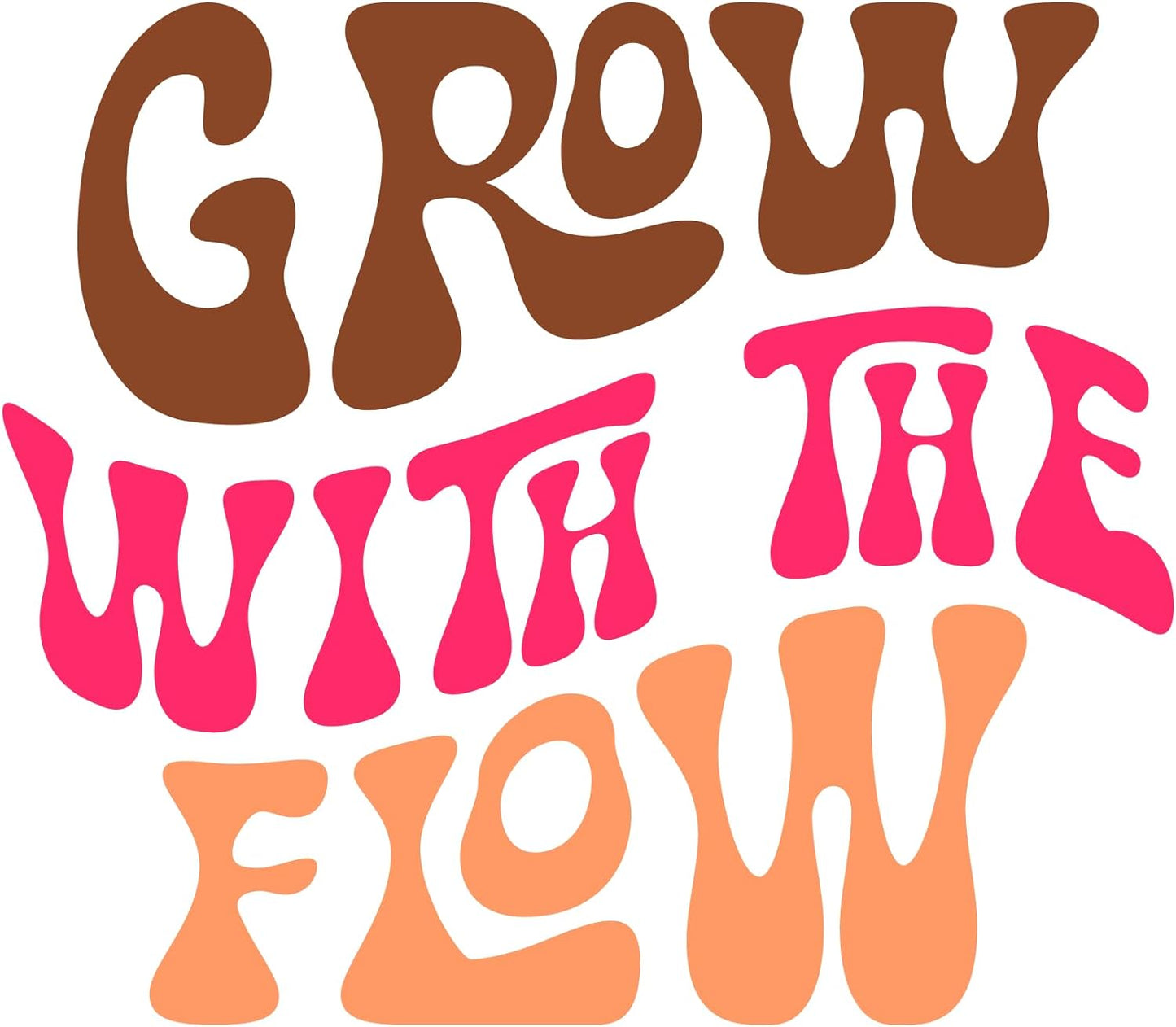 Inspirational Quote Grow with The Flow Motivational Sticker Vinyl Decal Motivation Stickers- 5" Vinyl Sticker Waterproof