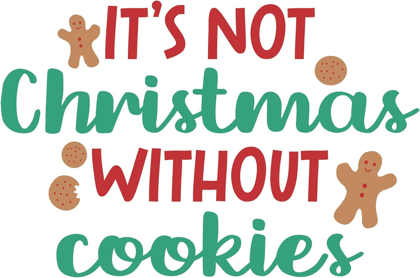 Inspirational Quote It's Christmas Without Cookies Motivational Sticker Vinyl Decal Motivation Stickers- 5" Vinyl Sticker Waterproof