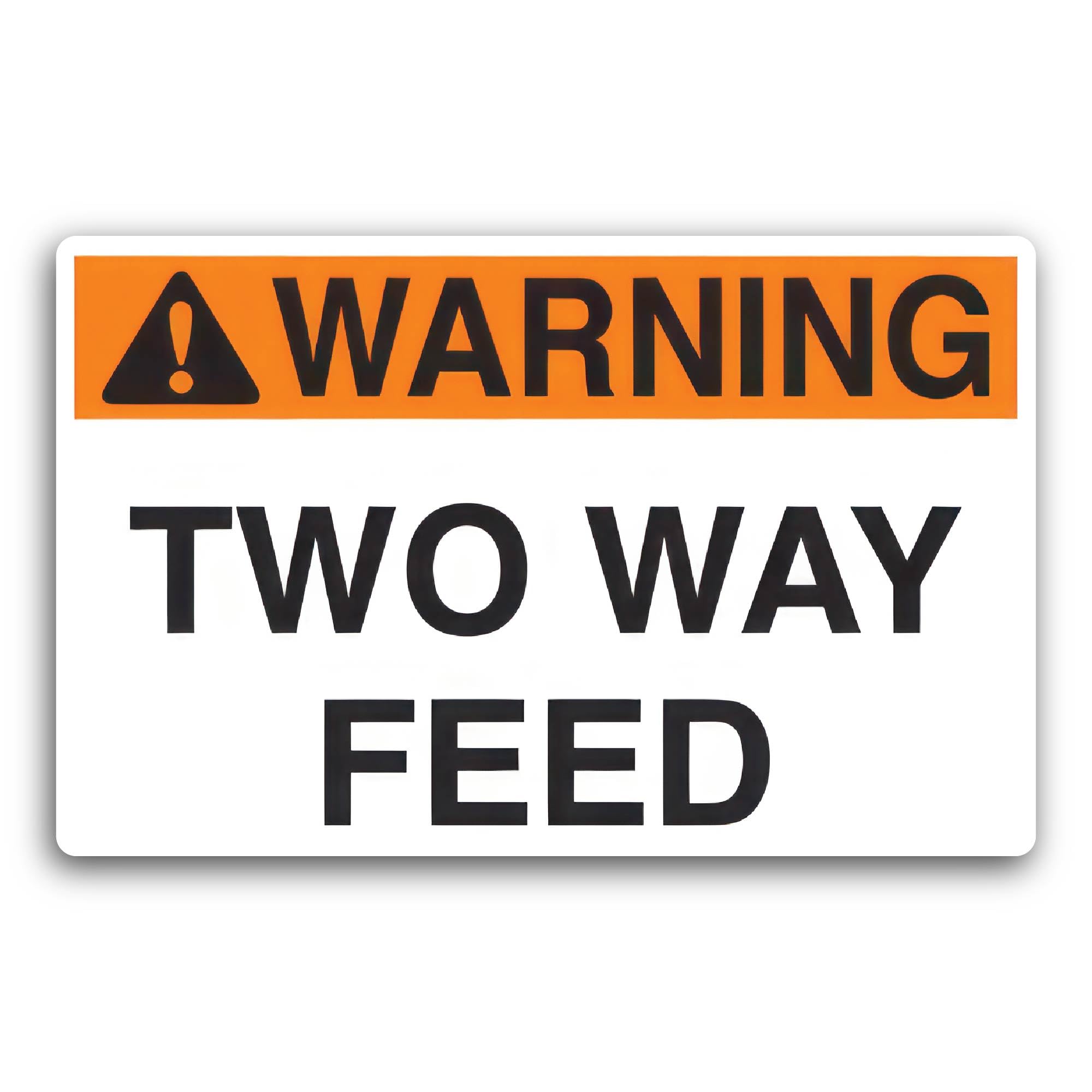 2 (Pieces) 3" and 5" Warning Two Way Feed Sticker, Waterproof Vinyl Decals for Many Purpose Like Car