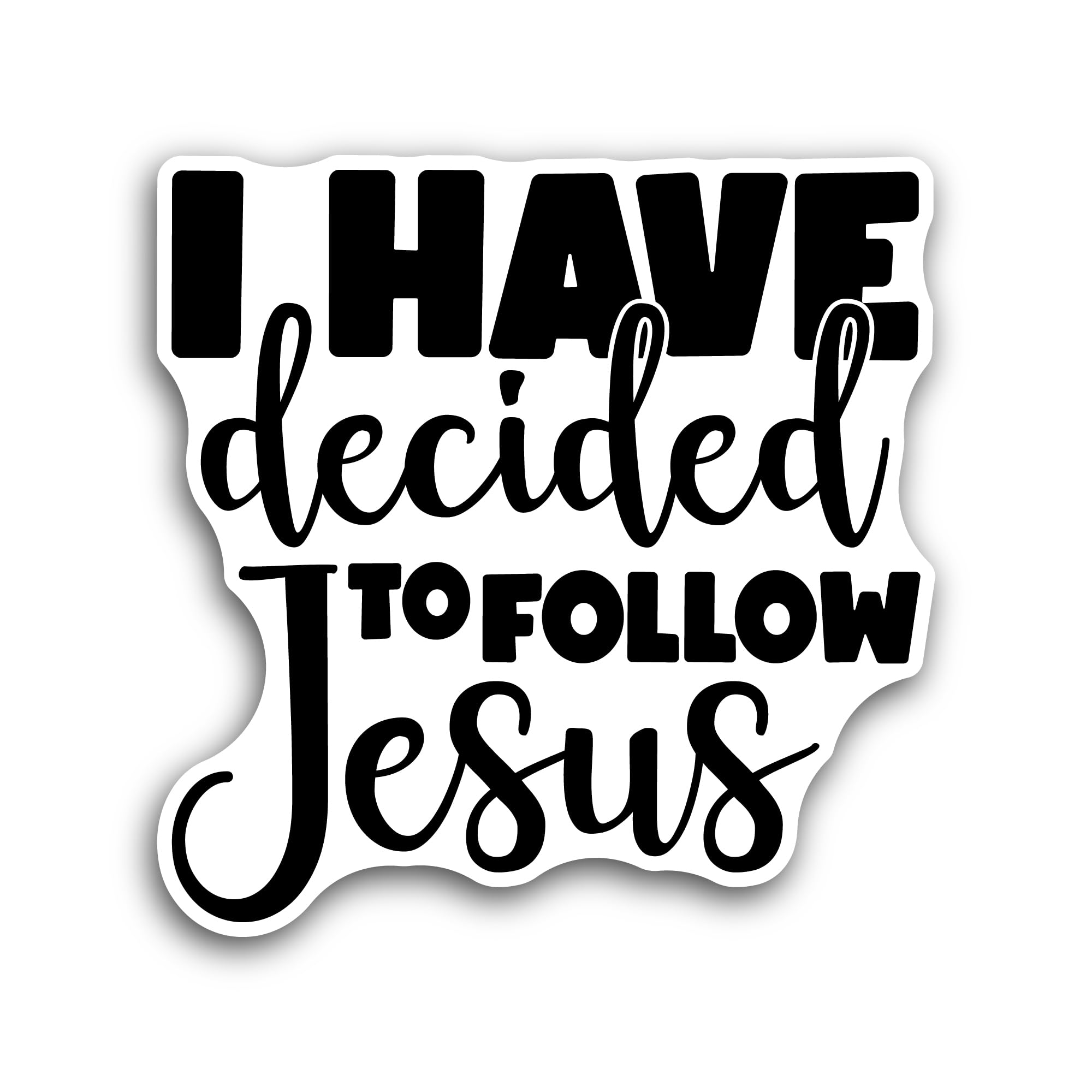 2 (Pieces) 3" and 5" I Have Decided to Follow Jesus Text Sticker, Waterproof Vinyl Decals for Many P