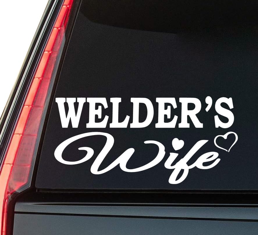 Welder's Wife Window Vinyl Decal Sticker 6" (White), Waterproof Vinyl Decals for Many Purpose Like Cars, Trucks, Laptops, Phones, Windows and More