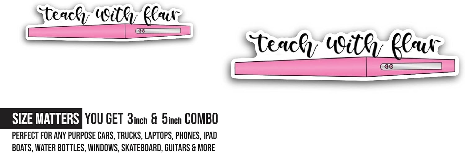 2 (Pieces) 3" and 5" Teach with Flair Sticker, Waterproof Vinyl Decals for Many Purpose Like Cars, Trucks, Laptops, Phones, Windows and More