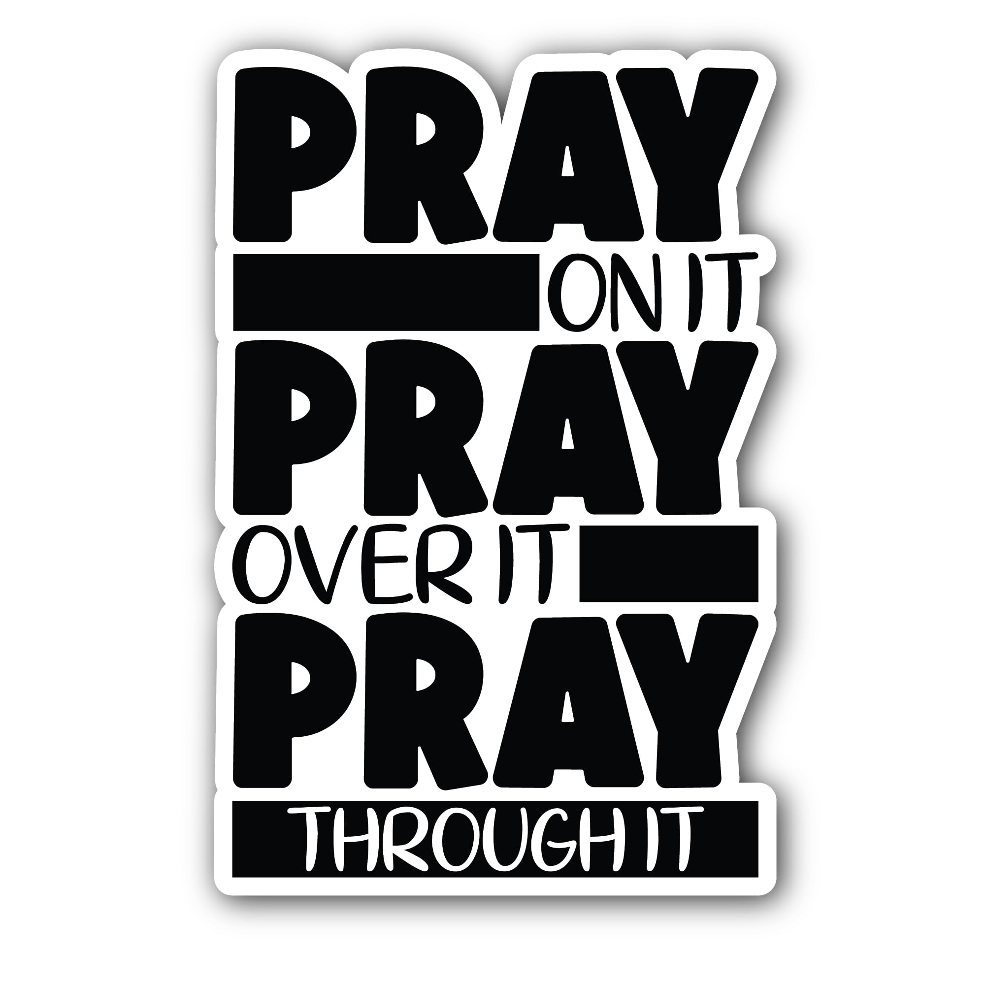 2 (Pieces) 3" and 5" Pray On It Pray Over It Bold Text Sticker, Waterproof Vinyl Decals for Many Pur