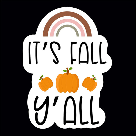 Inspirational Quote It's Fall Y'all Motivational Sticker Vinyl Decal Motivation Stickers- 5" Vinyl Sticker Waterproof