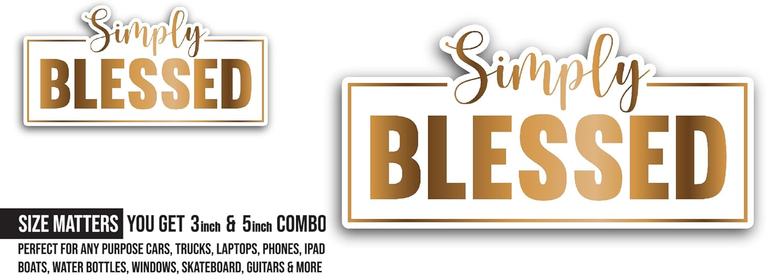2 (Pieces) 3" and 5" Simply Blessed TextSticker, Waterproof Vinyl Decals for Many Purpose Like Cars, Trucks, Laptops, Phones, Windows and More