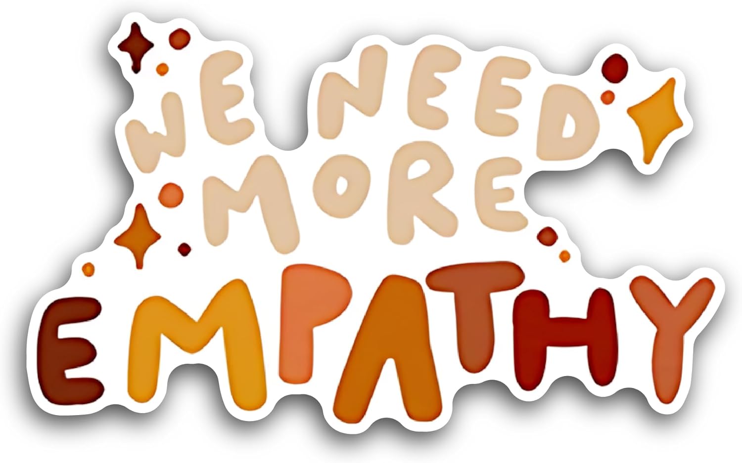 2 (Pieces) 3" and 5" We Need More Empathy Sticker, Waterproof Vinyl Decals for Many Purpose Like Cars, Trucks, Laptops, Phones, Windows and More