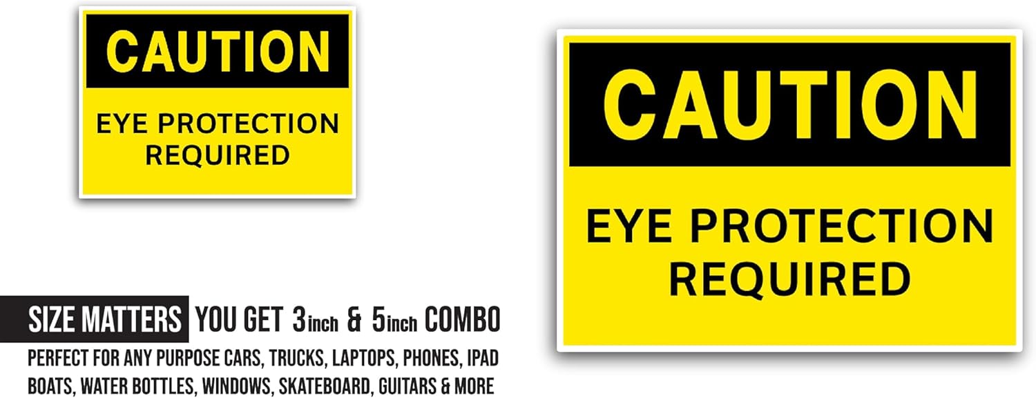 2 (Pieces) 3" and 5" Eye Protection Required Sticker, Waterproof Vinyl Decals for Many Purpose Like Cars, Trucks, Laptops, Phones, Windows and More
