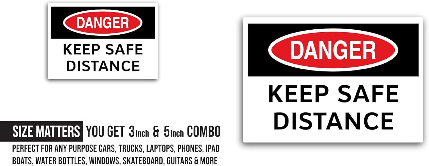 2 (Pieces) 3" and 5" Danger Keep Safe Distance Sticker, Waterproof Vinyl Decals for Many Purpose Like Cars, Trucks, Laptops, Phones, Windows and More