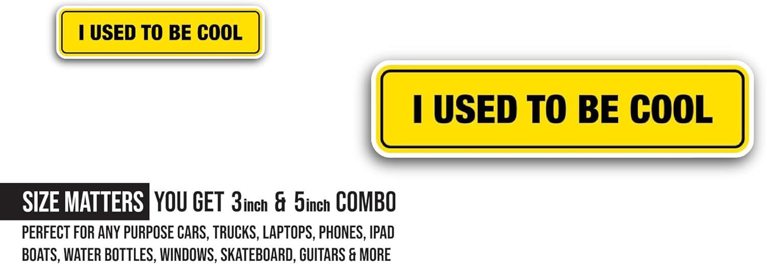 2 (Pieces) 3" and 5" I Used to Be Cool Sticker, Waterproof Vinyl Decals for Many Purpose Like Cars, Trucks, Laptops, Phones, Windows and More